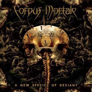 CORPUS MORTALE A New Species of Deviant CD