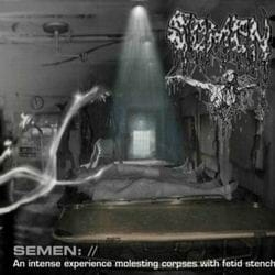 SEMEN An Intense Experience Molesting Corpse With Fetid Stench CD
