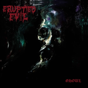 ERUPTED EVIL Ghoul CD