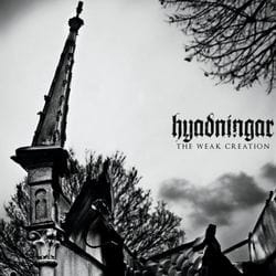 HYADNINGAR The Weak Creation CD