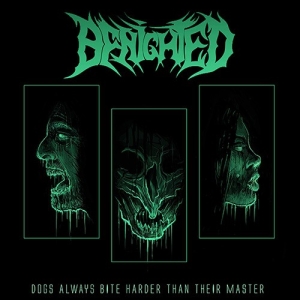 BENIGHTED Dogs Always Bite Harder Than Their Master CD-digipack