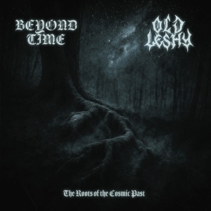 OLD LESHY / BEYOND TIME The Roots of the Cosmic Past CD