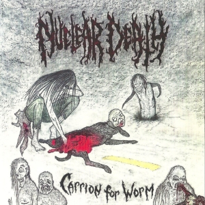 NUCLEAR DEATH Carrion For Worm CD