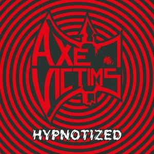 AXE VICTIMS Hypnotized CD