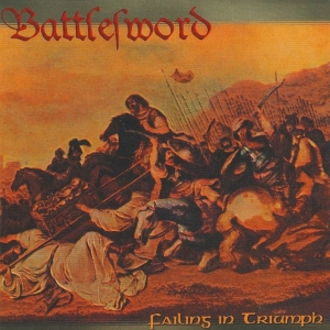 BATTLESWORD Failing In Triumph CD
