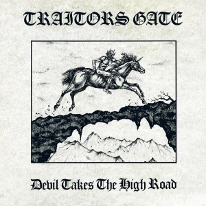 TRAITORS GATE Devil Takes the High Road CD