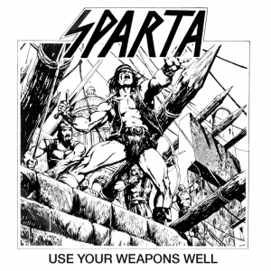 SPARTA Use Your Weapons Well 2CD