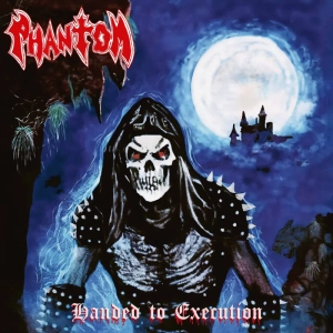  PHANTOM Handed to Execution CD