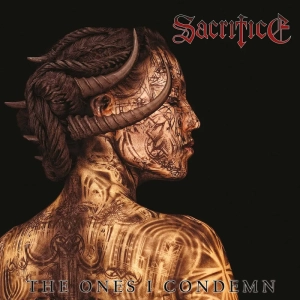 SACRIFICE The Ones I Condemn CD