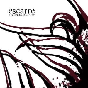 ESCARRE Une Voute Sans Clef CD