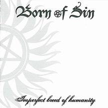 BORN OF SIN Imperfect Breed of Humanity CD