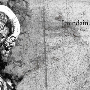 IMINDAIN And the Living Shall Envy the Dead CD-digipack