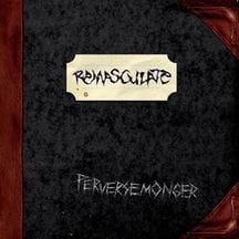 REMASCULATE Perversemonger CD