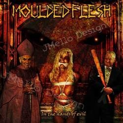 MOULDED FLESH In the Hands of Evil CD