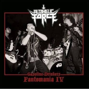 ALCOHOLIC FORCE Gasoline Drinkers – Fantomania IV CD
