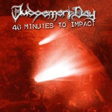 JUDGEMENT DAY 40 Minutes to Impact CD