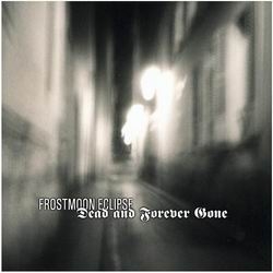 FROSTMOON ECLIPSE Dead And Forever Gone CD