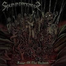 SPUN IN DARKNESS Feast of The Undead CD