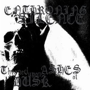 ENTHRONING SILENCE Throned Upon Ashes of Dusk CD-digipack