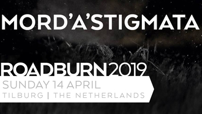 MORD'A'STIGMATA TO CRUSH ALL HOPE AT ROADBURN 2019!